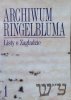 Archiwum Ringelbluma. Konspiracyjne Archiwum Getta Warszawy tom 1. Listy o Zagładzie